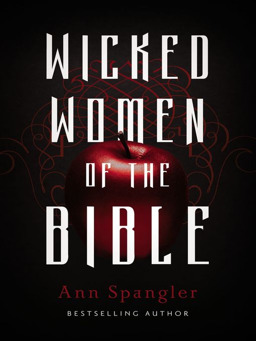 Title details for Wicked Women of the Bible by Ann Spangler - Wait list
